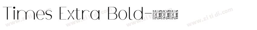 Times Extra Bold字体转换 Times Extra Bold字体转换